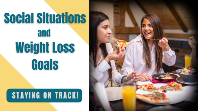 Navigating Social Situations and Weight Loss Challenges: Practical Tips for Success